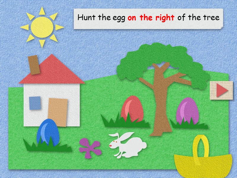 Hunt the egg on the right of the tree